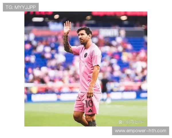 梅西加盟迈阿密国际首战即破门 足球新篇章开启全球关注